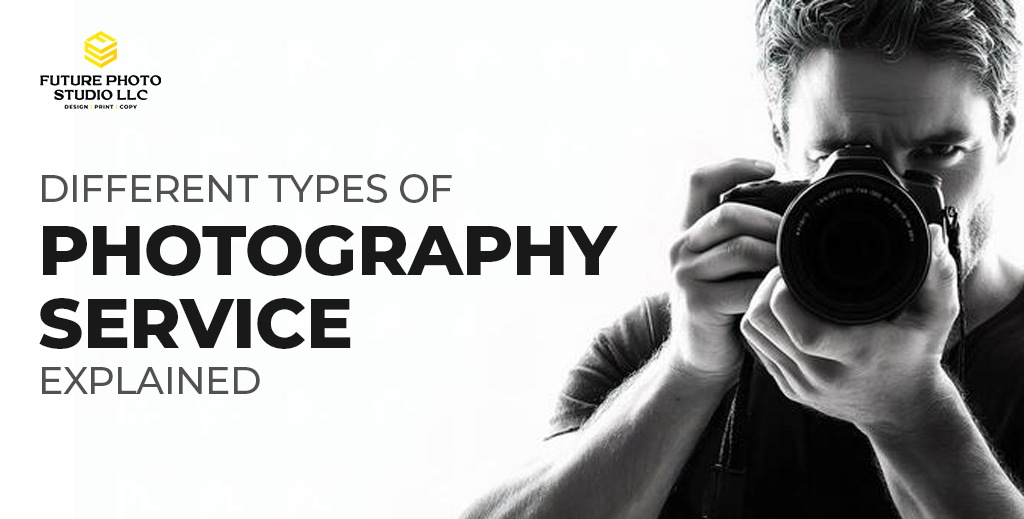 Different Types of Photography Services Explained
